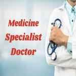 Medicine specialist